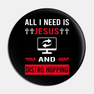 I Need Jesus And Distro Hopping Distrohopper Pin