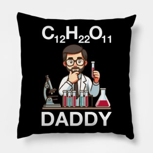 C12 H22 O11 Daddy, Chemistry Father's Day Pillow