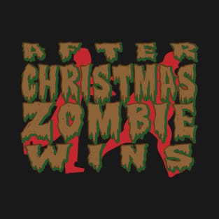 After Christmas Zombie Win T-Shirt