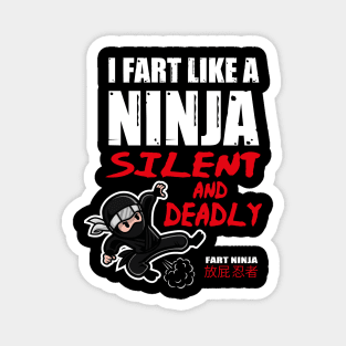 Funny I Fart Like A Ninja, Silent And Deadly Joke Design Magnet