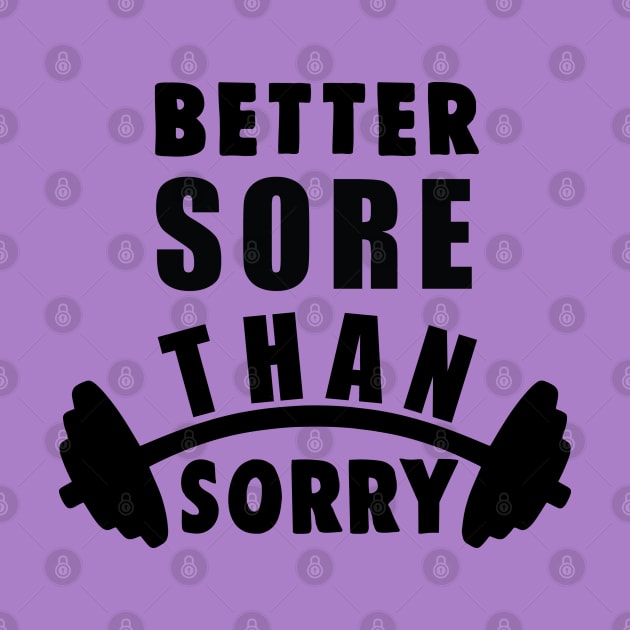 better sore than sorry by busines_night