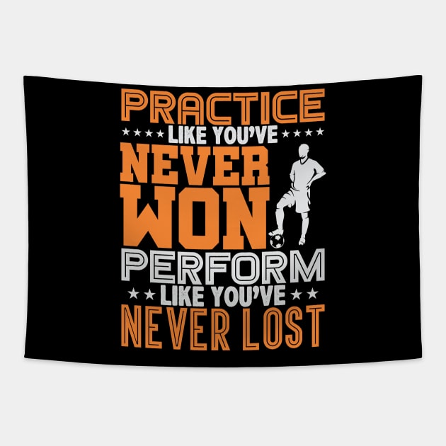 Practice Like You've Never Won, Perform Like You've Never Lost Tapestry by phughes1980