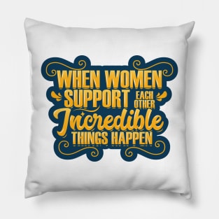 Woman Support Each Other Pillow