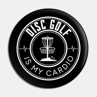 Disc Golf Is My Cardio Pin