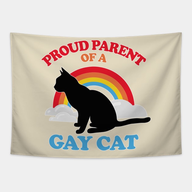 Proud Parent Of A Gay Cat Tapestry by DankFutura