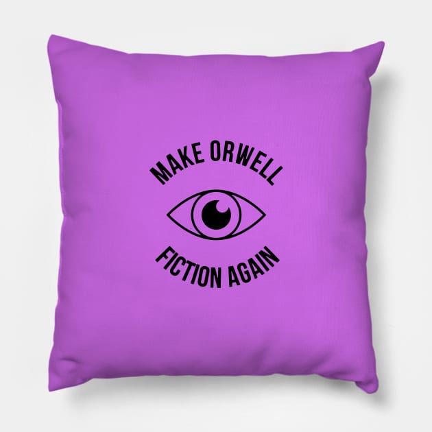 Make Orwell Fiction Again And Again Bro Pillow by ersalia
