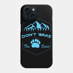 Mountain adventure - don't wake the bear Phone Case