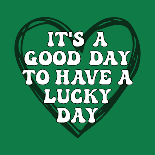 St Patricks Day It's a Good Day to Have a Lucky Day Retro Groovy T-Shirt