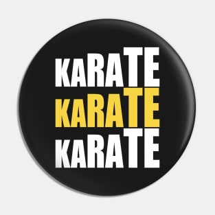 Karate Karate Karate Pin