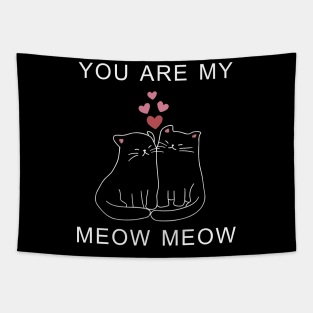 You Are My Meow Meow Couple Cat Valentine's Day Tapestry