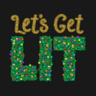 Let's Get Lit T-Shirt