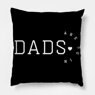 Dads Are So In Fathers Day Pillow