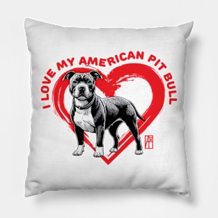 I Love My American Pit Bull Terrier - I Love my dog - Loyal dog Pillow