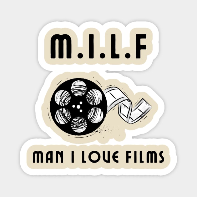 MILF man i love films Magnet by IOANNISSKEVAS