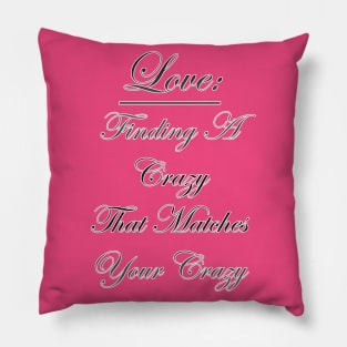 Crazy Love Pillow