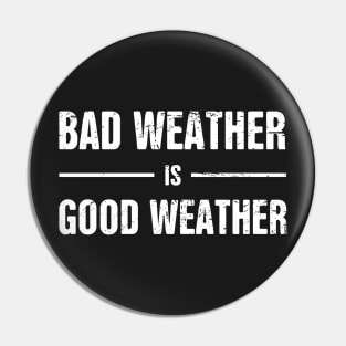 Bad Weather Is Good Weather | Storm Chaser Pin