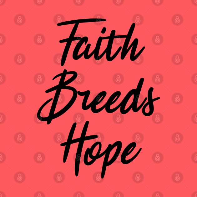 faith breeds hope ,  positive quote by Gaming champion