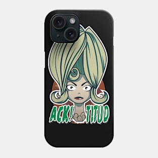 ACKtitud! Phone Case