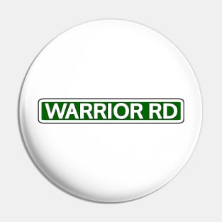 Warrior Rd Street Sign Pin