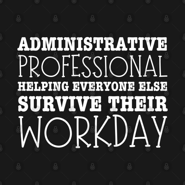 Administrative Professionals Day-Administrator by HobbyAndArt