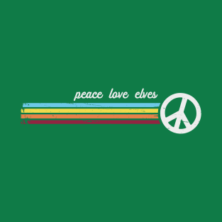 Peace Love Elves T-Shirt