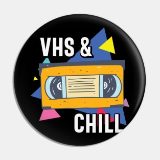 VHS and Chill Funny Retro VHS Tape Gift Pin