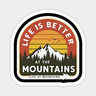 Life Is Better At The Mountains Hiking And Camping Magnet