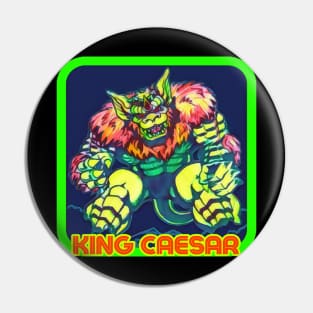 KING CAESAR Pin