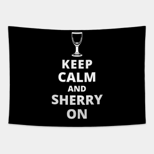 Keep Calm And Sherry On Tapestry