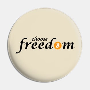 Choose Freedom Bitcoin Pin