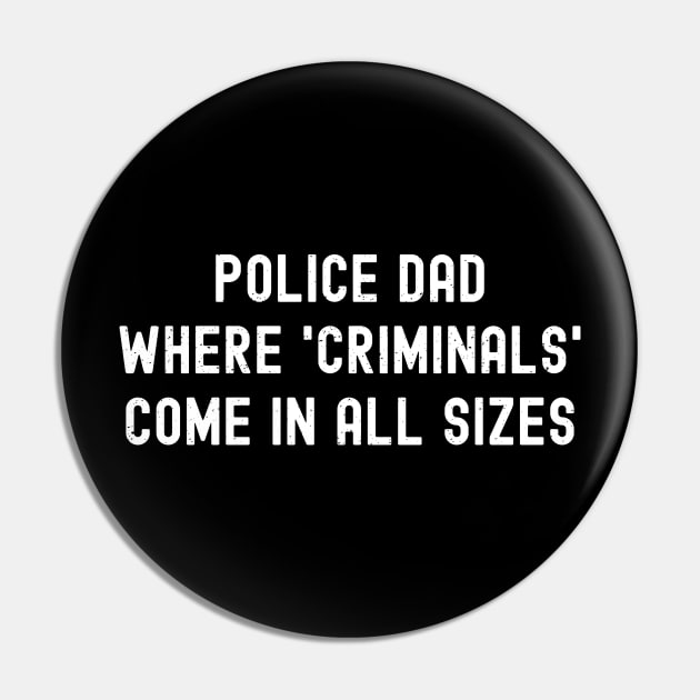 Police Dad Where 'Criminals' Come in All Sizes Pin by trendynoize