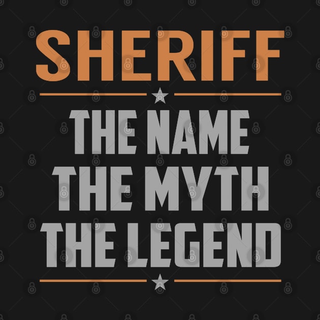SHERIFF The Name The Myth The Legend by YadiraKauffmannkq