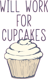 Will Work for Cupcakes Magnet