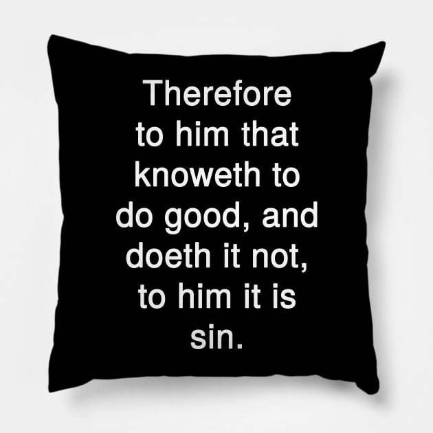 James 4:17 KJV Bible Verse Typography Pillow by Holy Bible Verses