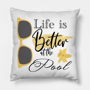 Life is Better at the Pool Pillow