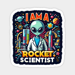 I Am A Rocket Scientist Magnet