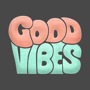 GOOD VIBES T-Shirt