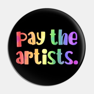 Pay the artists. Pin