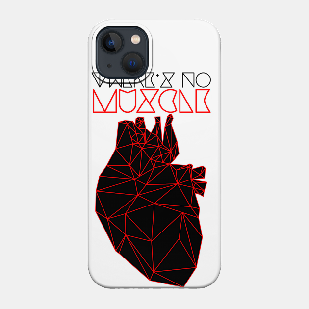 There's No Muscle Stronger Than The Heart - Black And White - Phone Case