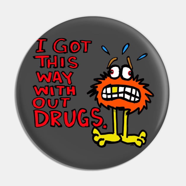 i got this way with out drugs Pin by wolfmanjaq