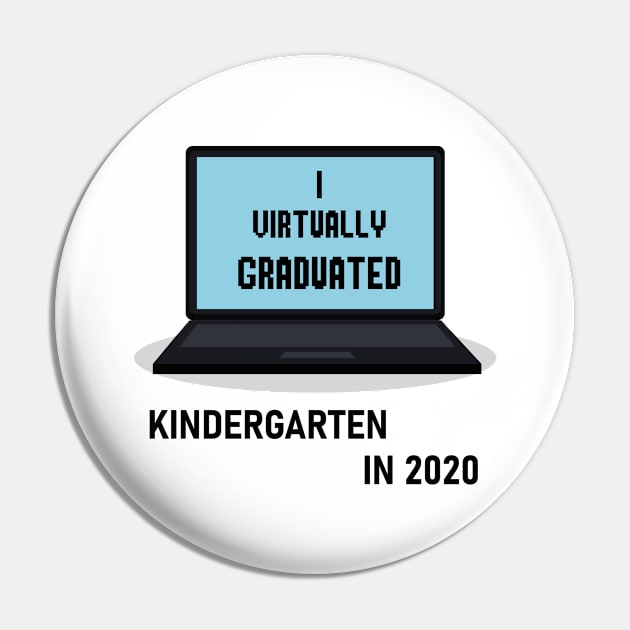 I Virtually Graduated KINDERGARTEN IN 2020 Pin by artbypond