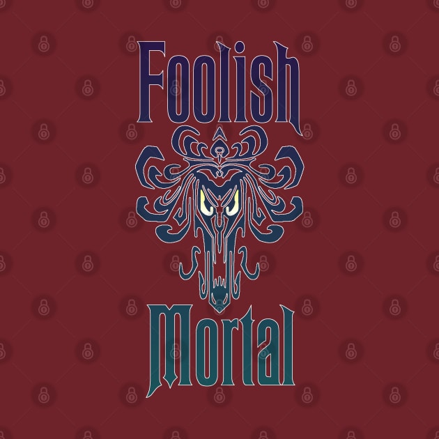 Foolish Mortal by MPopsMSocks