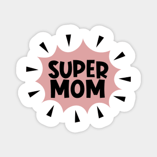 Super Mom Magnet