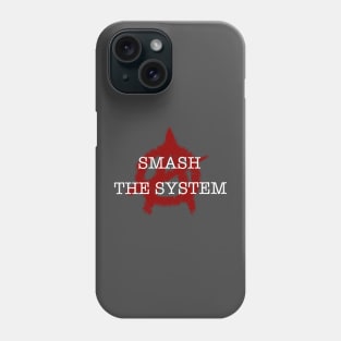 Smash the system Phone Case