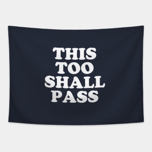 Coronavirus Message - This Too Shall Pass - Motivational Quote #8 Tapestry