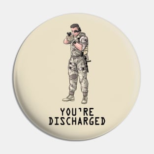 You're Discharged Pin