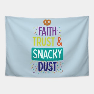 Faith, Trust & Snacky Dust Tapestry