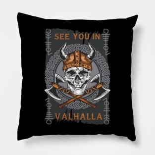 See You In Valhalla Pillow