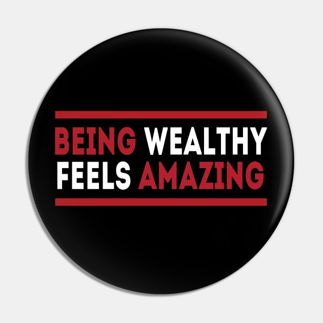 Being wealthy feels amazing Pin by MotivationTshirt