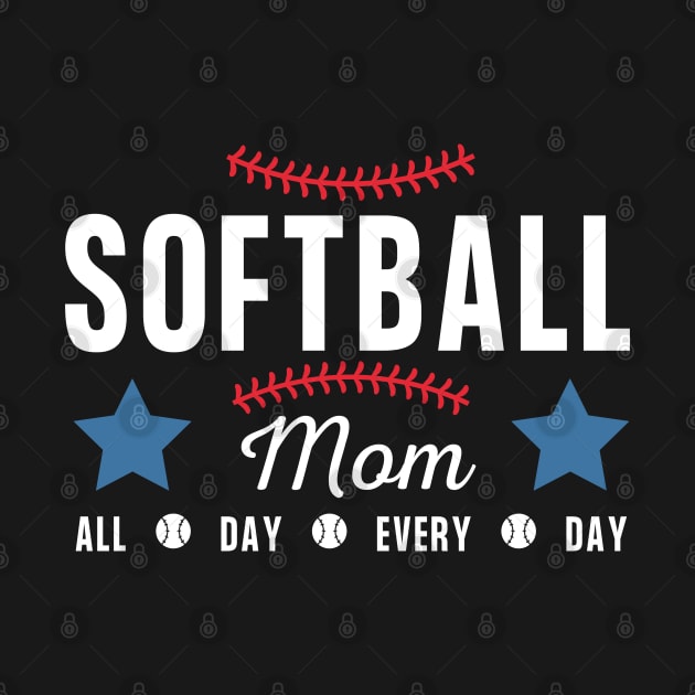 Softball Mom  - all day every day by JunThara